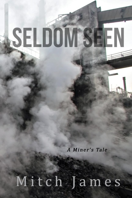 Seldom Seen: A Miners Tale