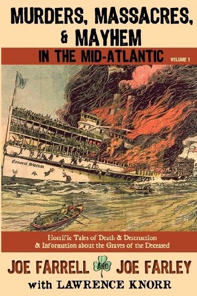 Murders, Massacres, and Mayhem in the Mid-Atlantic: : Volume 1