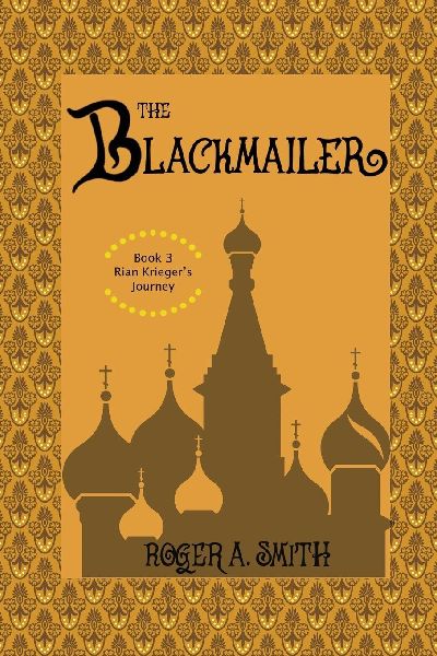 The Blackmailer: Rian Kriegers Journey - Book 3