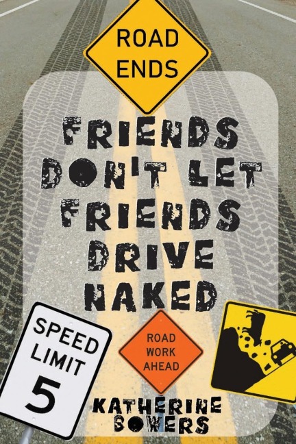 Friends Dont Let Friends Drive Naked