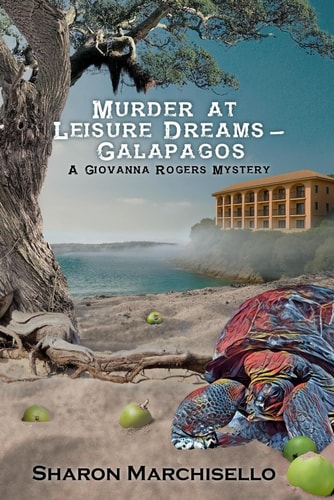 Murder at Leisure Dreams - Galapagos A Giovanna Rogers Mystery