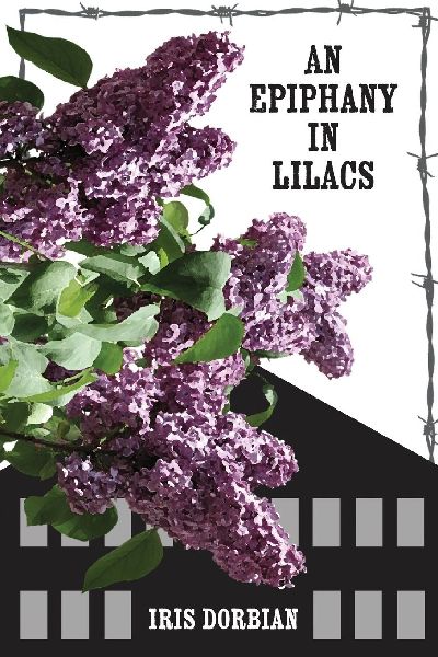 An Epiphany in Lilacs: In the Aftermath of the Camps