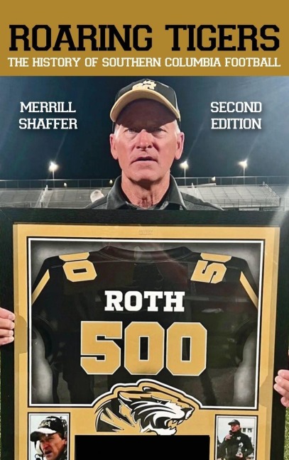 Roaring Tigers: The History Of Southern Columbia Football