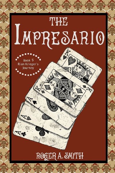 The Impresario: Rian Krieger's Journey - Book 5