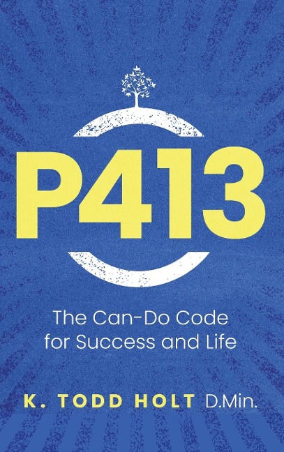 P413: The Can-Do Code for Success and Life