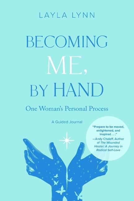Becoming Me, By Hand: One Womans Personal Process