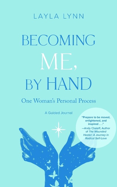 Becoming Me, By Hand: One Womans Personal Process