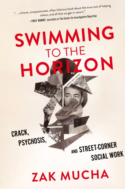 Swimming to the Horizon: Crack, Psychosis, and Street-Corner Social Work