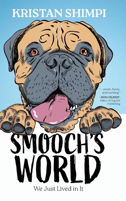 Smoochs World: We Just Lived in It