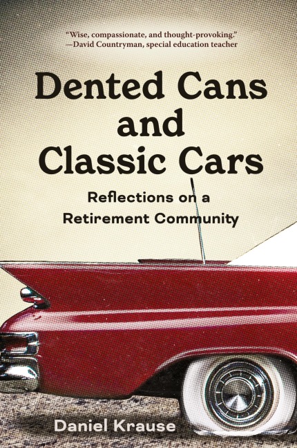 Dented Cans and Classic Cars: Reflections On a Retirement Community