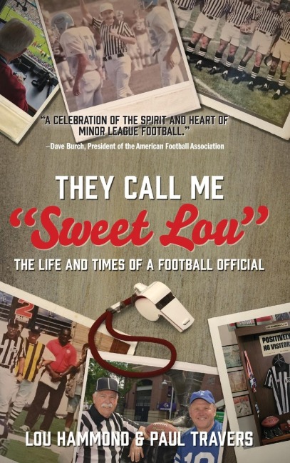 They Call Me Sweet Lou: The Life and Times of a Football Official