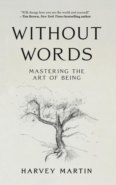 Without Words: Mastering the Art of Being