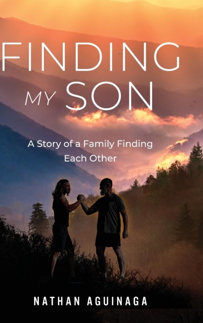 Finding My Son: A Story of a Family Finding Each Other