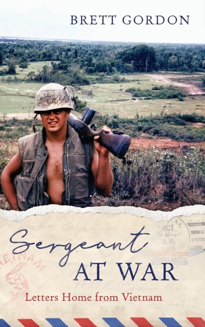 Sergeant at War: Letters Home from Vietnam