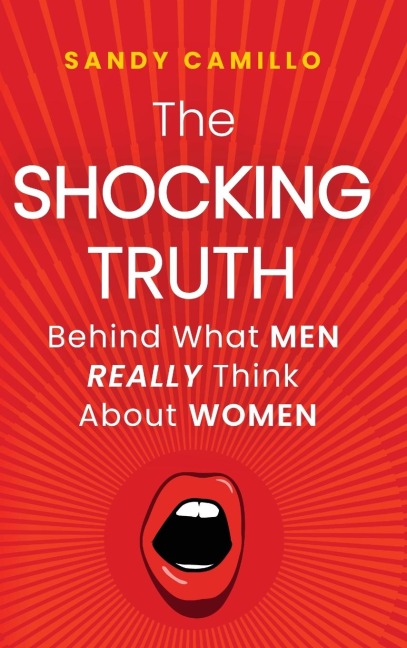 The Shocking Truth Behind What Men Really Think About Women