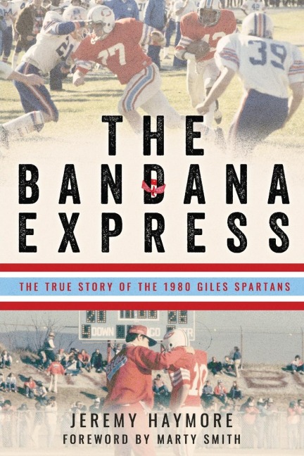 The Bandana Express: The True Story of the 1980 Giles Spartans