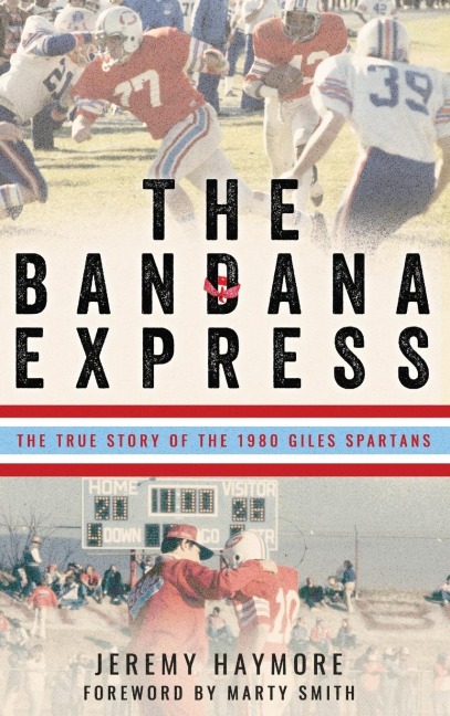The Bandana Express: The True Story of the 1980 Giles Spartans