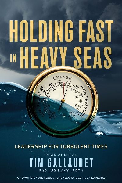 Holding Fast in Heavy Seas: Leadership for Turbulent Times by Rear Admiral