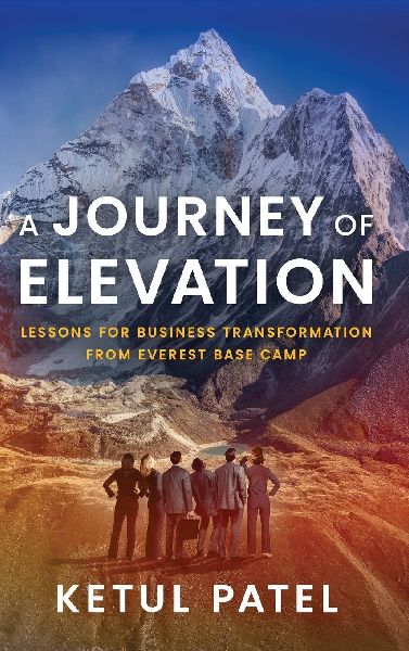 A Journey of Elevation: Lessons for Business Transformation from Everest Base Camp