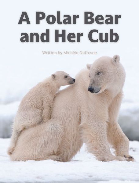A Polar Bear and Her Cub