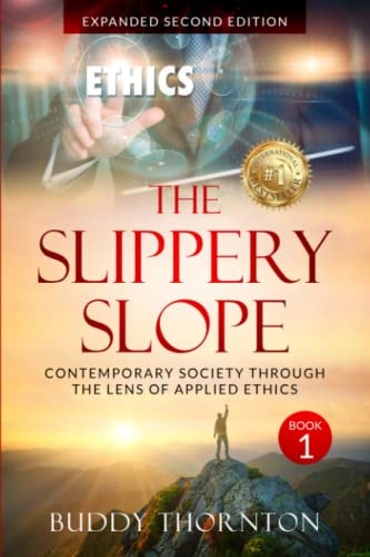The Slippery Slope Contemporary Society Through The Lens of Applied Ethics