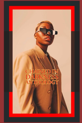 Chained in Darkness Anthology