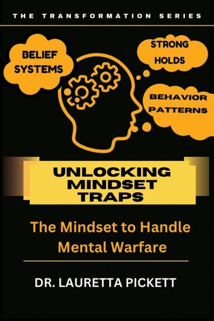 UNLOCKING MINDSET TRAPS: THE MINDSET TO HANDLE MENTAL WARFARE