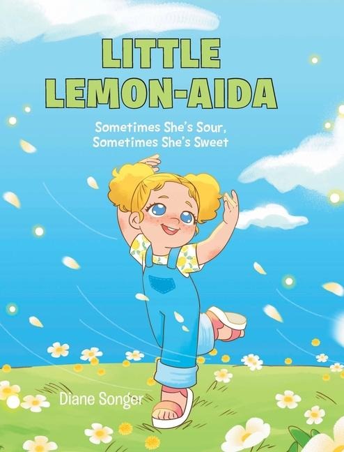 Little Lemon-Aida: Sometimes She's Sour, Sometimes She's Sweet