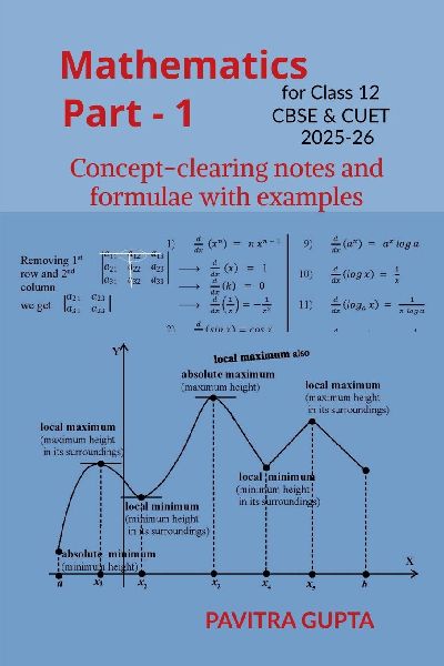 Mathematics for class 12 (CBSE & CUET) Part-1: Concept-clearing notes and formulae with examples