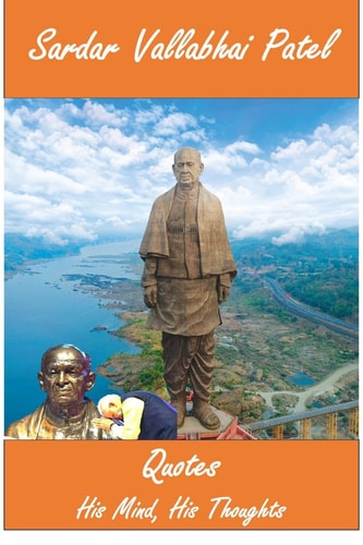 Sardar Vallabhai Patel Quotes: His Mind, His Thoughts