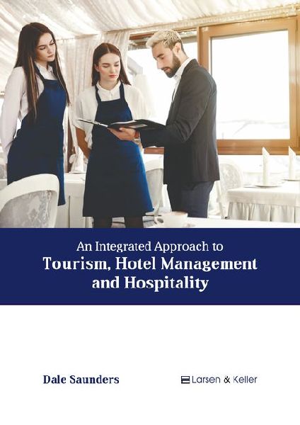 An Integrated Approach to Tourism, Hotel Management and Hospitality