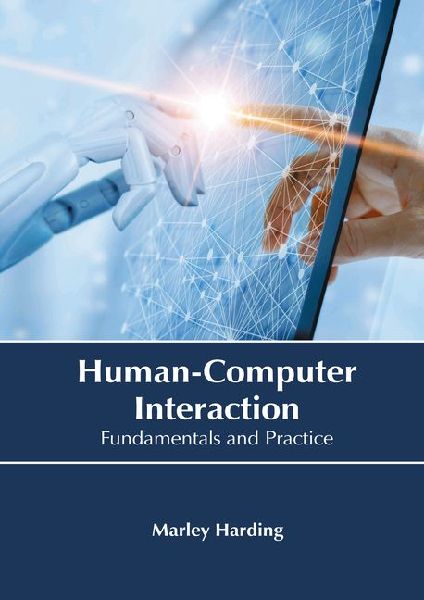 Human-Computer Interaction: Fundamentals and Practice