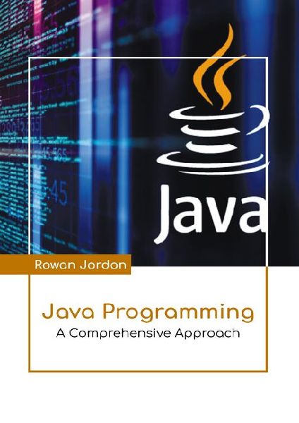 Java Programming: A Comprehensive Approach