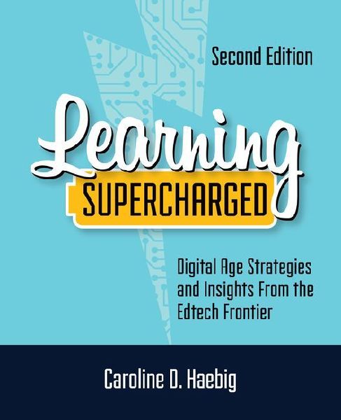 Learning Supercharged: Digital Age Strategies and Insights from the Edtech Frontier