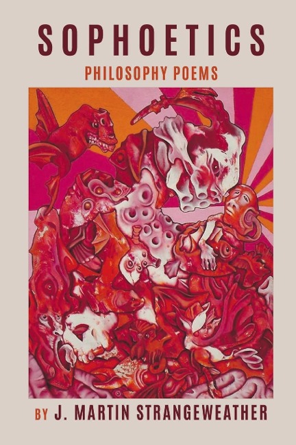 Sophoetics: Philosophy Poems