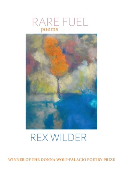 Rare Fuel: WINNER OF THE 2023 The Donna Wolf-Palacio Poetry Prize