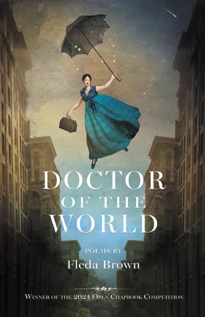 DOCTOR OF THE WORLD: Winner of the 2024 Open Chapbook Competition