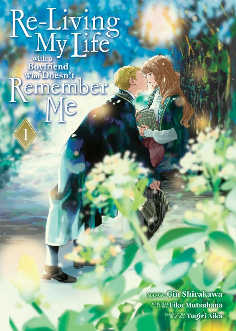 Re-Living My Life with a Boyfriend Who Doesnt Remember Me (Manga) Vol. 1