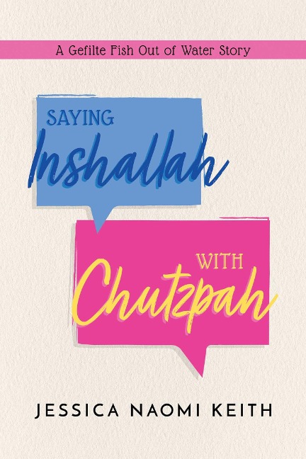 Saying Inshallah with Chutzpah: A Gefilte Fish Out of Water Story