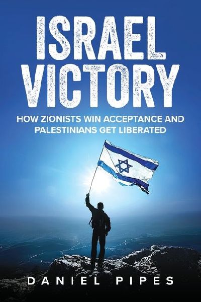 Israel Victory: How Zionists Win Acceptance and Palestinians Get Liberated