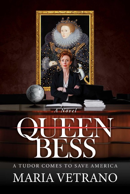 Queen Bess: A Tudor Comes to Save America