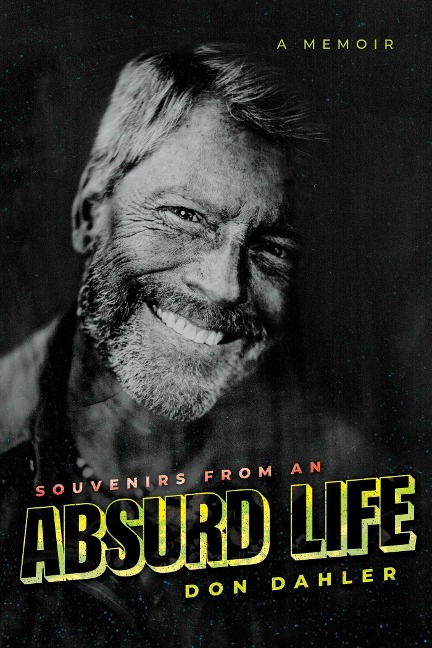 Souvenirs from an Absurd Life: A Memoir