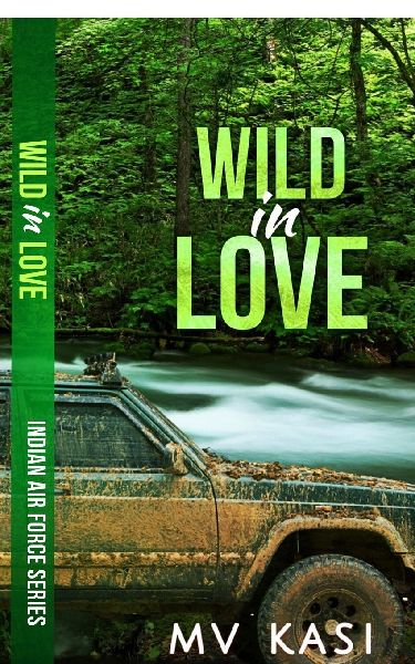 Wild in Love: An Indian Air Force Romance #2
