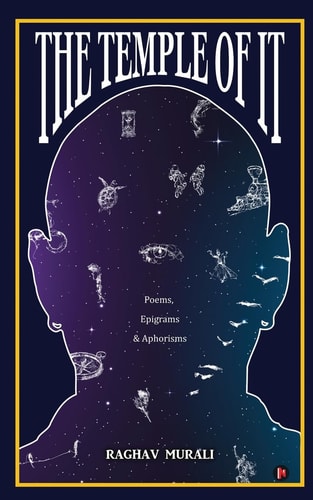 The Temple of It Poems, Epigrams & Aphorisms