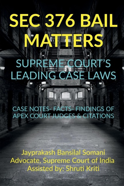 SEC 376 BAIL MATTERS- SUPREME COURTS LEADING CASE LAWS
