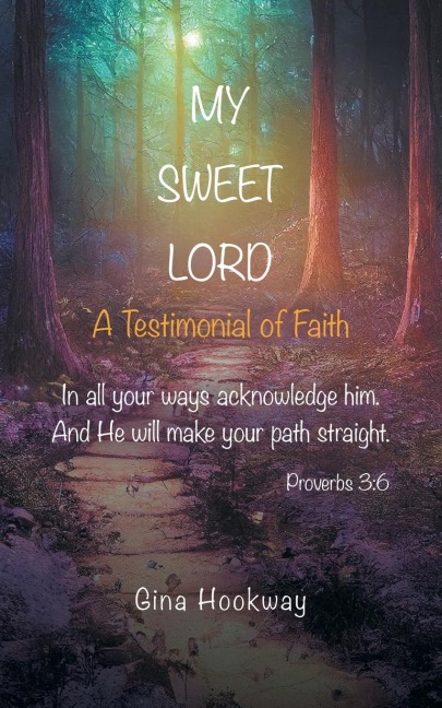 My Sweet Lord: A Testimonial of Faith