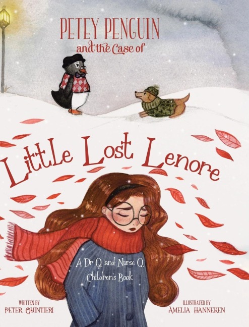 Petey Penguin and the Case of Little Lost Lenore: A Dr Q. and Nurse Q. Childrens Book