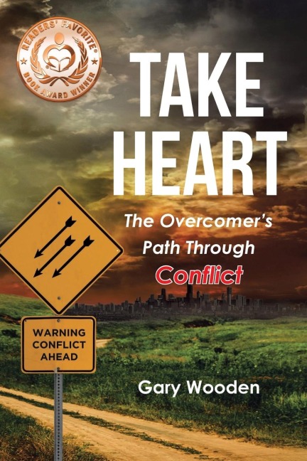 Take Heart: The Overcomers Path Through Conflict