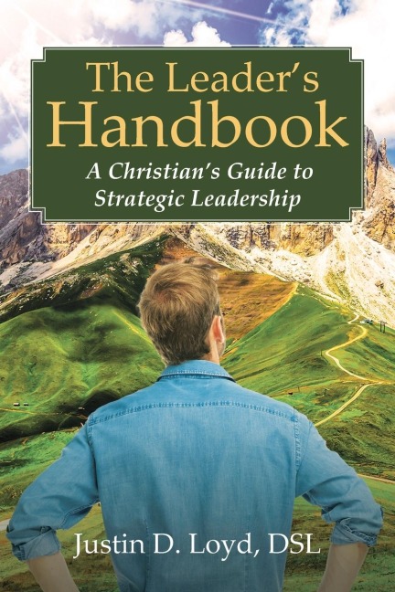 The Leaders Handbook  A Christians Guide to Strategic Leadership