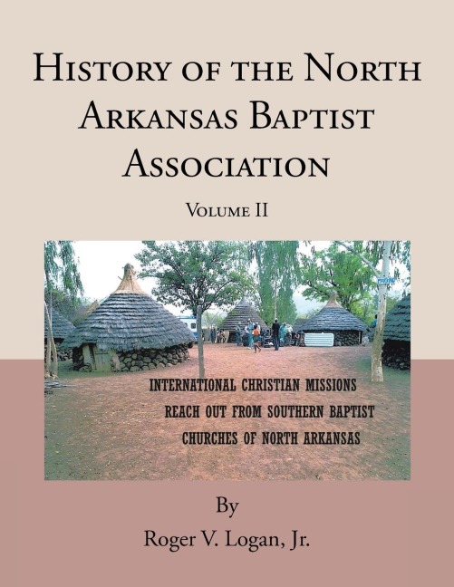 History of the North Arkansas Baptist Association: Volume II
